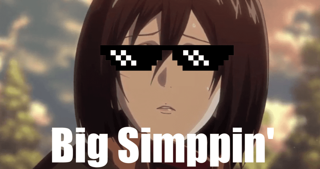 Mikasa from Attack on Titan with pixelated sunglasses and the text that says she is a big simp